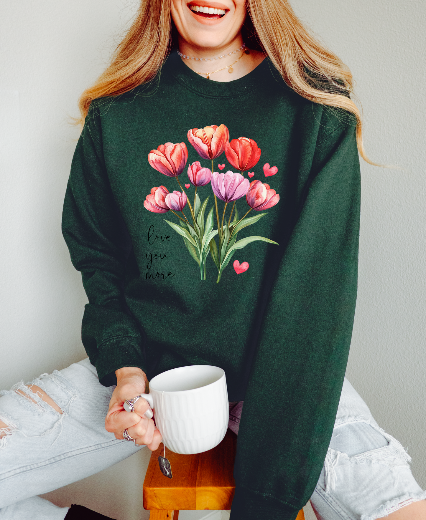 Tulips "Love You More" Sweatshirt/Tee